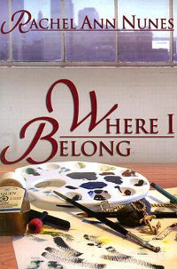 Book cover of Where I Belong by Rachel Ann Nunes as an example of Latter-day Saint Christian fiction