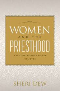 Book cover of Women and the Priesthood, by Sheri Dew