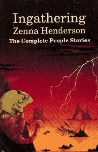 Book cover for Ingathering: The Complete People Stories, by Zenna Henderson
