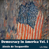 Audiobook cover of Democracy in America Vol 1, by Alexis de Tocqueville, read by LibriVox volunteers