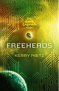 Book cover for Freeheads, by Kerry Nietz