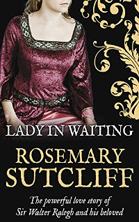 Book cover of Lady in Waiting, by Rosemary Sutcliff