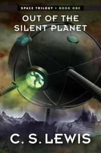Book cover for Out of the Silent Planet, by C.S. Lewis