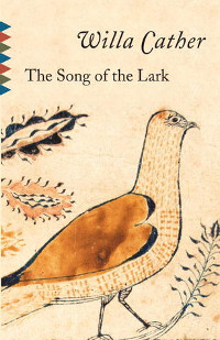 Book cover of The Song of the Lark, by Willa Cather