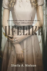 Book cover of Lifelike, by Sheila A Nielson