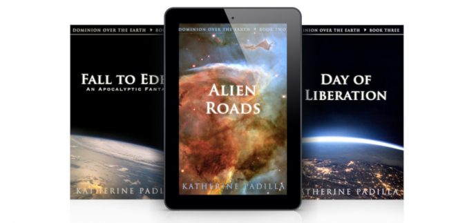 Mockup of the Dominion Over the Earth series, by Katherine Padilla, featuring Book 2, Alien Roads
