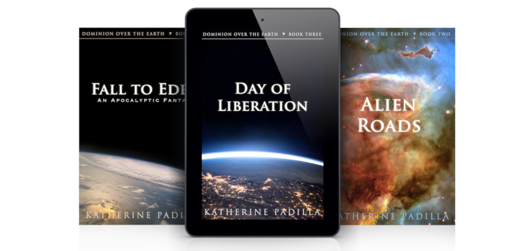 Mockup of the first 3 books of the Dominion Over the Earth series by Katherine Padilla, featuring Book 3, Day of Liberation