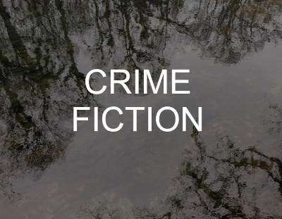 "Crime Fiction" over a background photo of dark brown & green trees reflected in gray water.