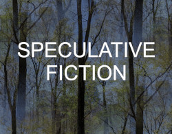 "Speculative Fiction" over a photograph picturing a cityscape floating behind tall, narrow trees