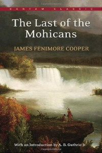 Book cover of The Last of the Mohicans, by James Fenimore Cooper